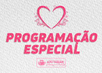 ALTO TAQUARI – Prefeitura divulga Programação do Mês das Mulheres